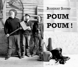 Poum Poum ! // le nouvel album live de Bougnat Sound en prévente