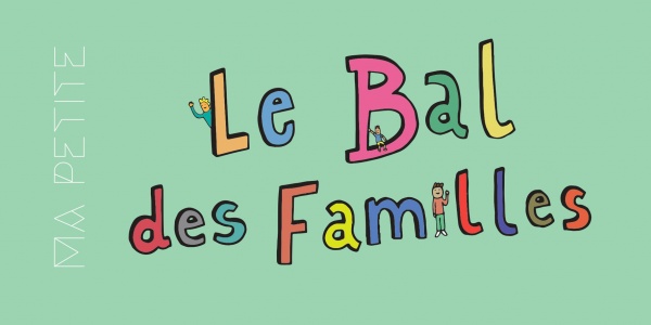 Le Bal des Familles